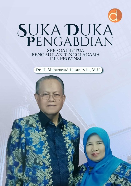 Suka Duka Pengabdian sebagai Ketua Pengadilan Tinggi Agama di 8 Provinsi